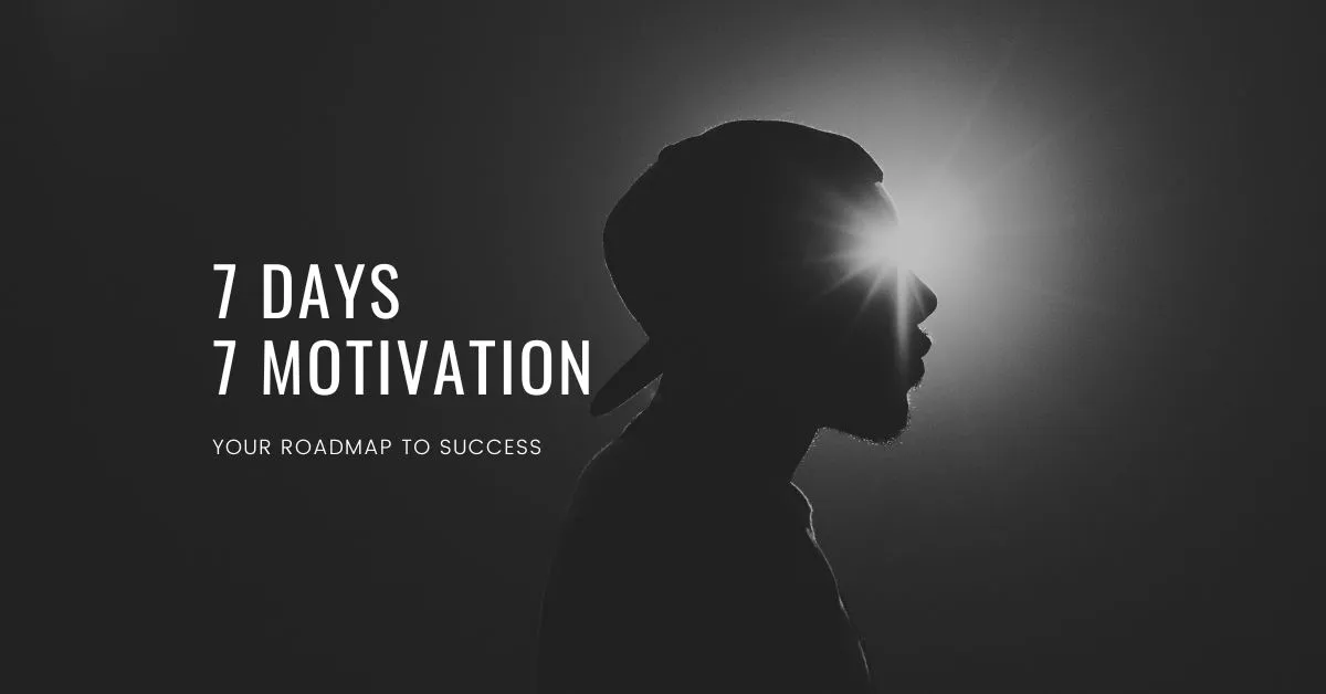 7 Days 7 Motivation