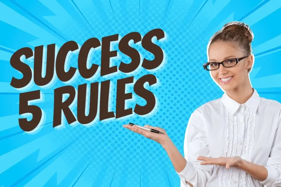 5 Rules For Success: Find Path to Success