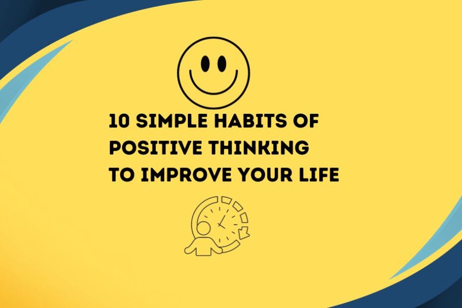 10 Simple Habits of Positive Thinking